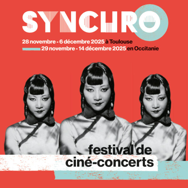 SYNCHRO au ThéâtredelaCité / Festival de ciné-concerts